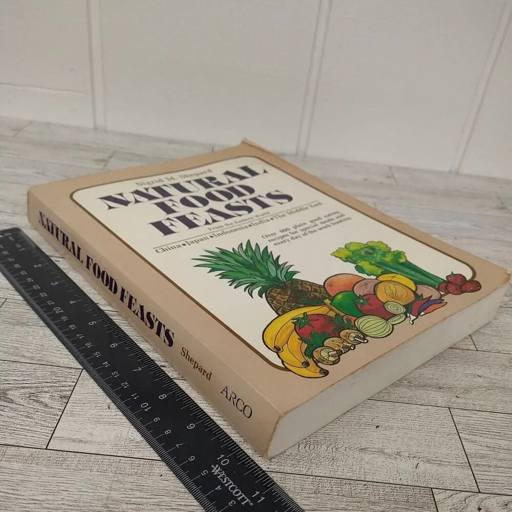 Natural Food Feasts China Japan India Indonesia Ethnic Cooking Cookbook Vtg 1979